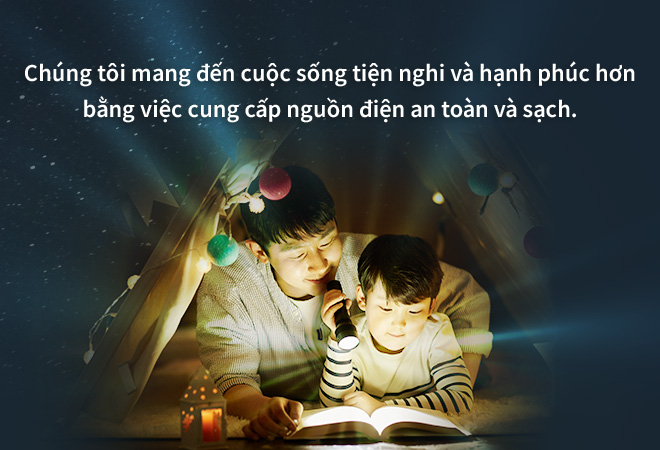 We make people’s life more convenient and happier by making electricity clean and safe